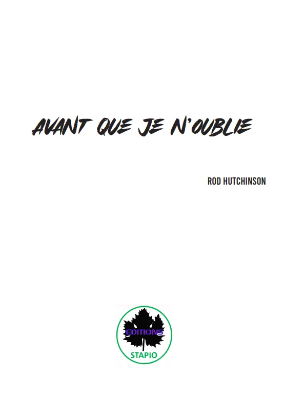 STAPIO - Rod Hutchinson, Avant que je n'oublie